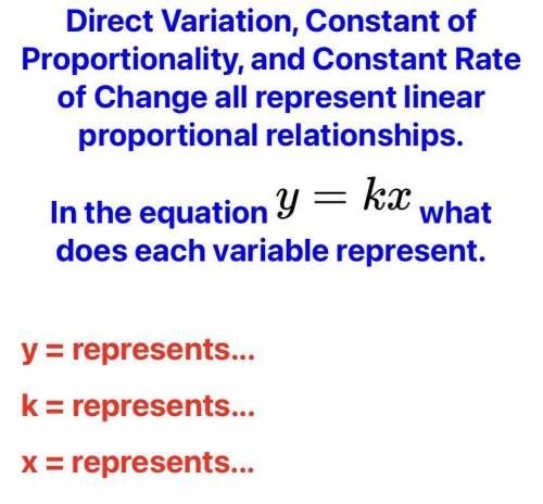 Direct Variation, Constant of Proportionality, and Constant Rate of Change all represent linear pro