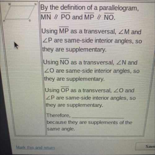 A partial proof was constructed given that MNOP is a parallelogram.

 
Which statement should fill