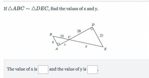If DEC△ABC∼△DEC, find the values of x and y.