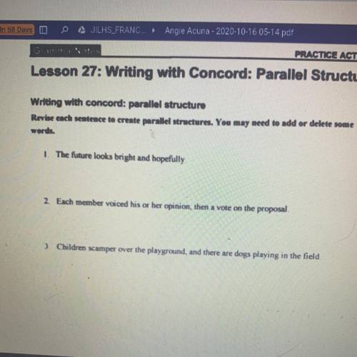 Writing with concord: parallel structure

Revise each sentence to create parallel structures. You