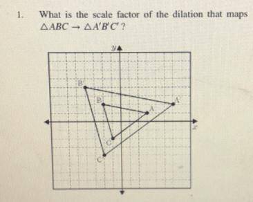 1.
What is the scale factor of the dilation that maps
AABC → AA'B'C' ?
B Р
C