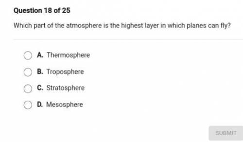 Which part of the atmosphere is the highest layer in which planes can fly?

really need this answe