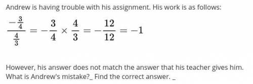 Can you please help me with this? the question is What is Andrew's mistake? and find the correct an