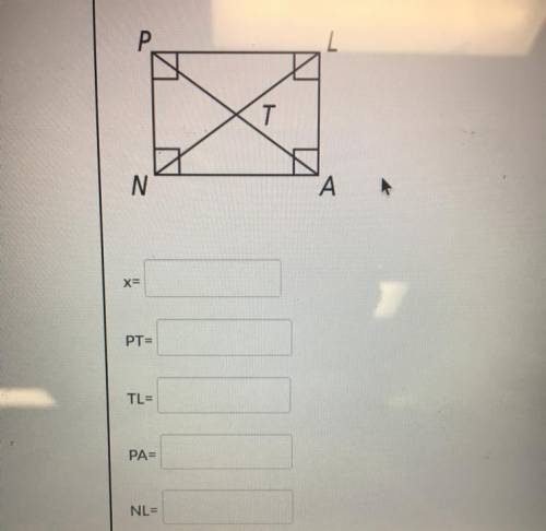 In rectangle PLAN, PT = x + 3 and TL = 3x - 11. What are the lengths of PA and NL?