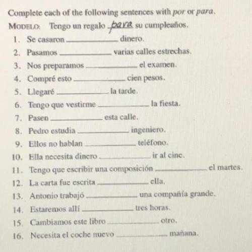 Complete each of the following sentences with por or para.
