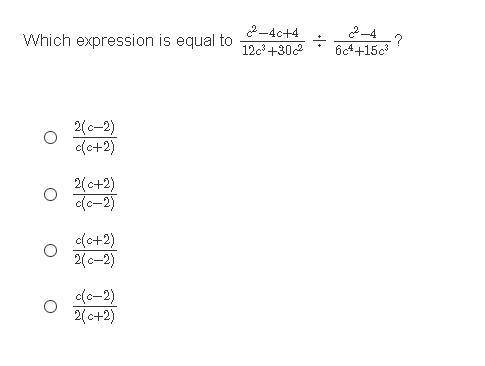 Which expression is equal to c2−4c+412c3+30c2÷c2−46c4+15c3?