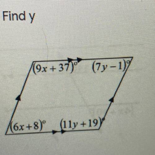 8. Find y
(9x + 37) (7y-1)
16x+8)° (11y+19)