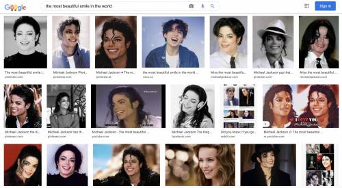 Did you know that if you type in The most beautiful smile in the world Michael Jackson Pop up! He