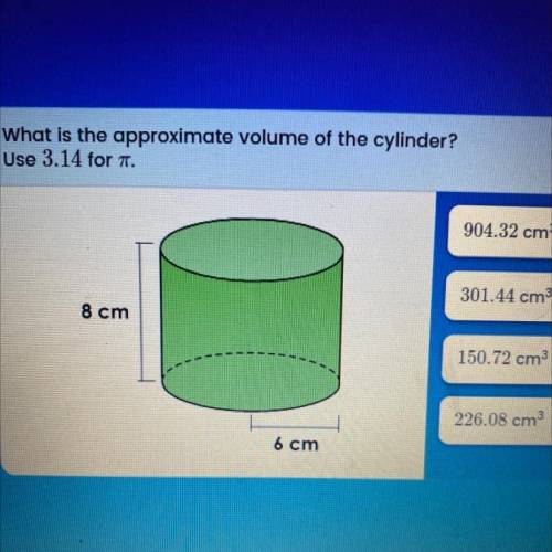 What is the approimate volume of the cylinder? Use 3.14 for pie