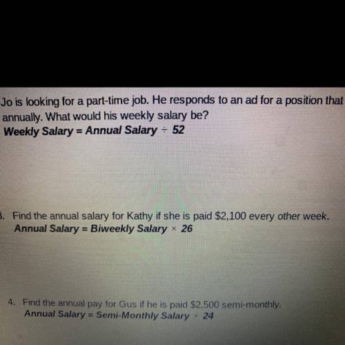 3. Find the annual salary for Kathy if she is paid $2.100 every other week.

Annual Salary = Biwee