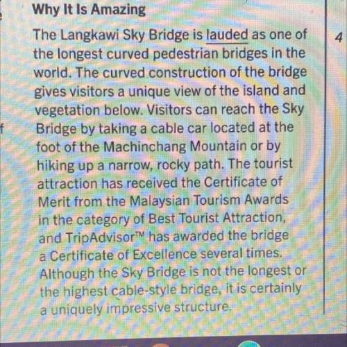 7

Based on information in the last paragraph, the reader can predict that the Langkawi Sky Bridge