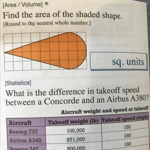 28. [Area / Volume] *

Find the area of the shaded shape.
[Round to the nearest whole number.]
sq.