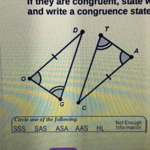 Are these Two triangles SSS, SAS, ASA, AAS, or does it not have enough information?

Plz help! I’l
