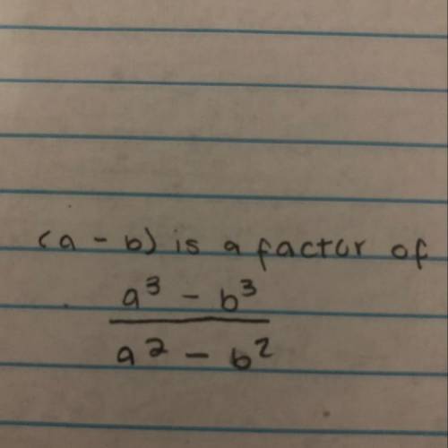 (a - b) is a factor of both numerator and denominator of a^3 - b^3 / a^2 - b^2, how can we simplify