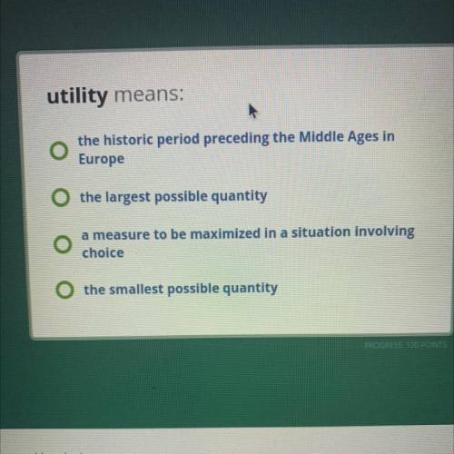 Utility means:

the historie period preceding the Middle Ages 
the largest possible quantity
a mea