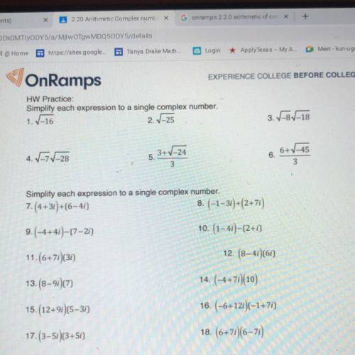 OnRamps

EXPERIENCE COLLEGE BEFORE COLLEGE
HW Practice
Simplify each expression to a single comple