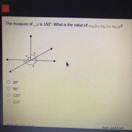 N

The measure of Zo is 150°. What is the value of mZb+mZc+mze?
O 90°
ОООО
120°
210°
