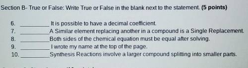 please help Section B- True or False: Write True or False in the blank next to the statement (5 poi