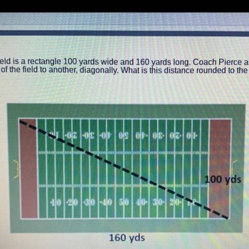 A football field is a rectangle 100 yards wide and 160 yards long. Coach Pierce asks players to run