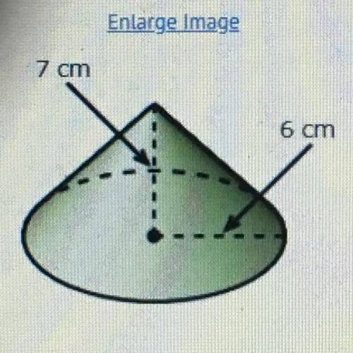 What is the volume of the cone shown? (in terms of pi)

A)
727 cm
3
B)
8411 cm3
.
9671 cm
Eliminat