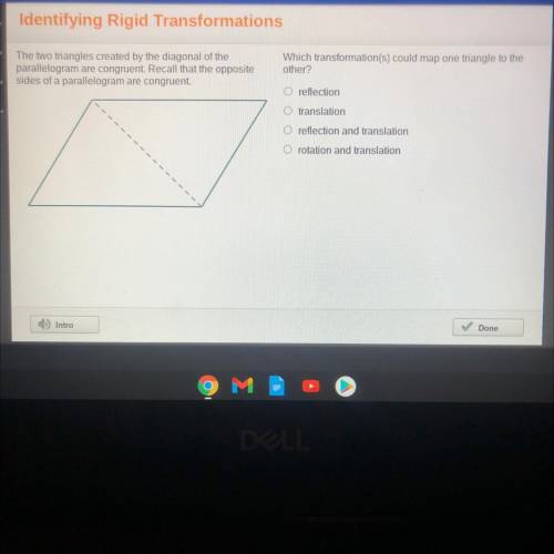 Identifying Rigid Transformations

The two triangles created by the diagonal of the
parallelogram