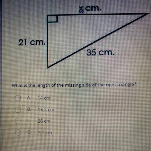 What is the length of the missing side of the right triangle?

A) 14cm
B) 15.2cm
C) 28cm
D) 3.7cm