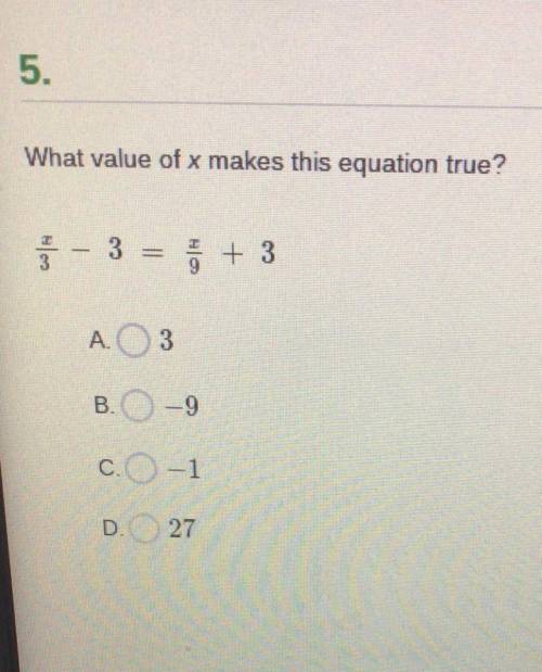 What value of x makes this equation true?
Pl help fast thank you