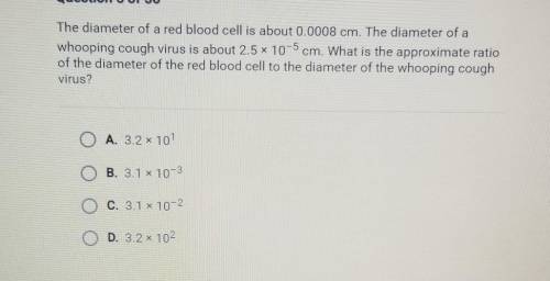 WILL GIVE BRAINLIST IF CORRECT!!

The diameter of a red blood cell is about 0.0008 cm. The diamete