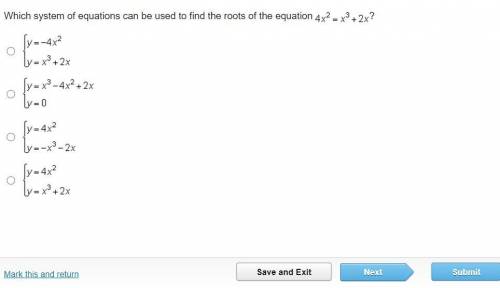 Which system of equations can be used to find the roots of the equation 4 x squared = x cubed + 2 x