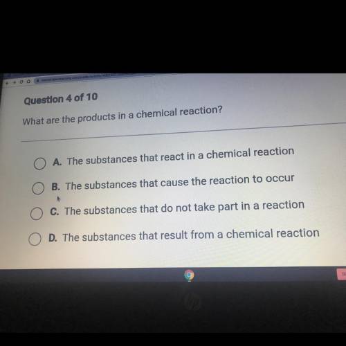Someone help 
What are the products in a chemical reaction?