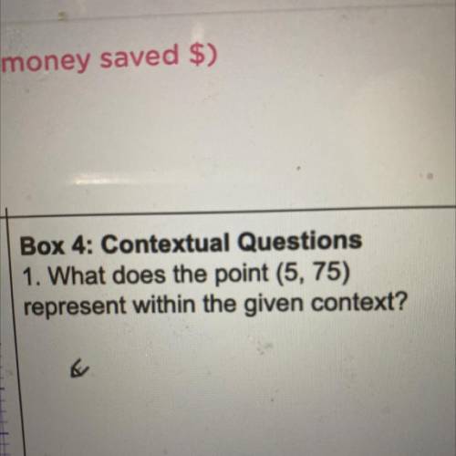 Box 4: Contextual Questions

1. What does the point (5, 75)
represent within the given context?