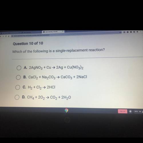 Please help 
Which of the following is a single-replacement reaction?