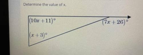 Determine the value of x.
(10x +11)
(7x +26) °
(x+3)°