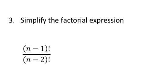 Simplify the factorial expression...