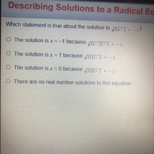 Which statement is true about the solution to y2x-1 = -1?

O The solution is x=-1 because 2(-1)-1