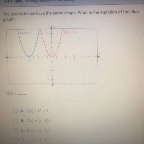 The graph below have the same shape. What is the equation of the blue graph ?

G(x)=____
A.G(x)=x^