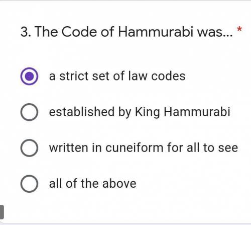 The Code of Hammurabi was...

 A.a strict set of law codes
B.established by King Hammurabi
C.writt