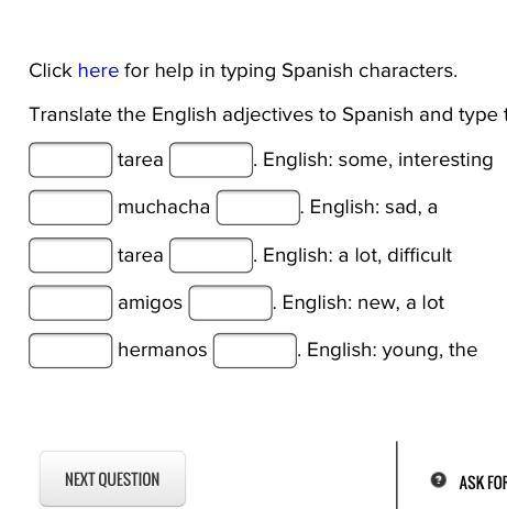 Translate the English adjectives to Spanish and type them in the correct position in relation to ea