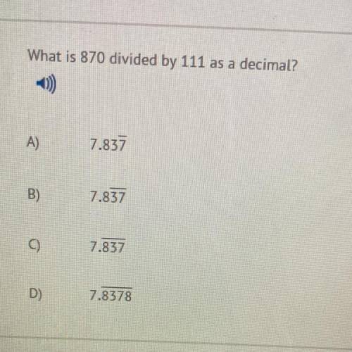 What is 870 divided by 111 as a decimal