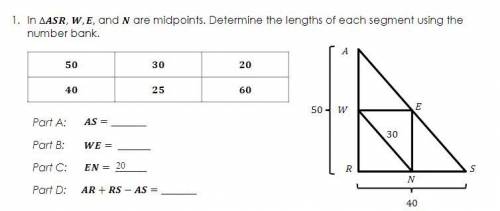 In ∆ASR, W, E and N are midpoints. Determine the lengths of each segment using the number bank.