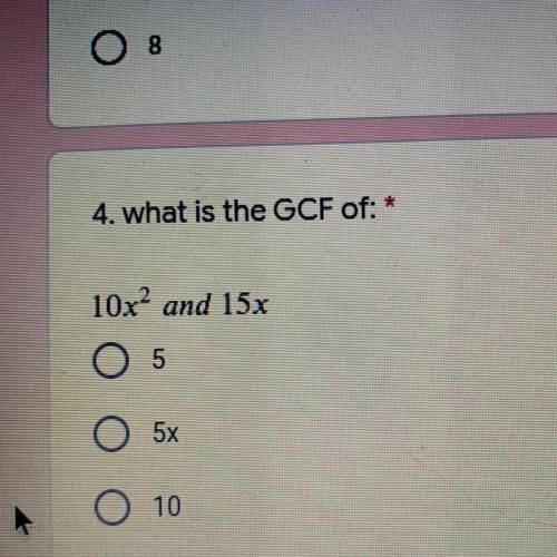 What is the GCF of:
10x2 and 15x
Help