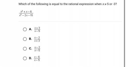 Which of the following is equal to the rational expression when x cannot be equal 5 or -3
