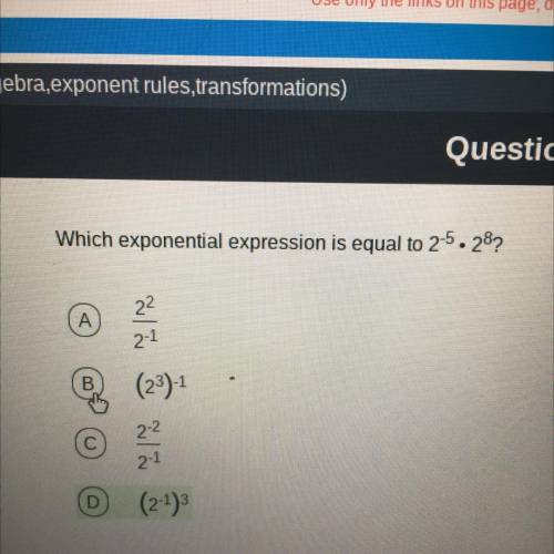 Which exponential expression is equal to 2^-5 x 2^8 (will Mark BRAINLIEST) pls help quickly!