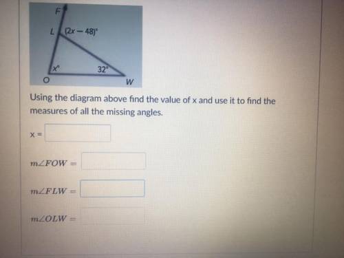 Using the diagram above find the value of x and use it to find the measures of all the missing angl