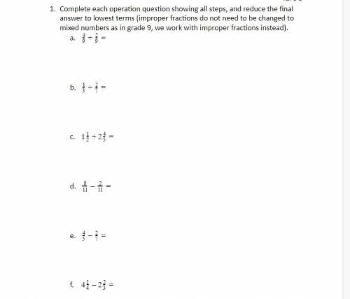 Complete each operation question showing all steps, and reduce the final answer to lowest terms (im
