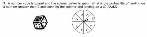 A number cube and a spinner below is spun. What is the probability of landing on a number greater t