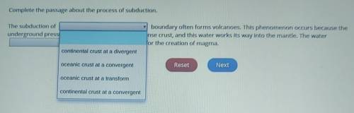 Complete the passage about the process of subduction. The subduction of boundary often forms volcan