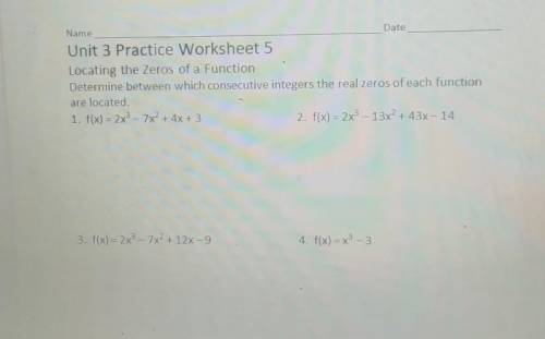 Unit 3 Practice Worksheet 5 Locating the Zeros of a Function Determine between which consecutive in