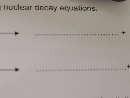 8

4. Complete the following nuclear decay equations.+ alpha particle226188+[beta particle229.(b)^