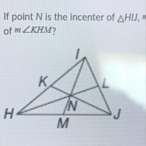 If point N is the incenter of triangle HIJ, Angle KHN = 15*, Angle KIL = 66®, and Angle LJN = 27. W